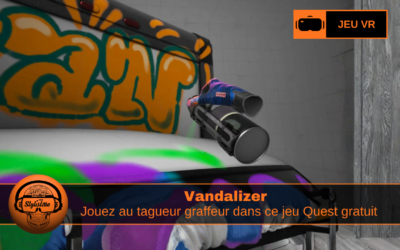 Vandalizer : le graffiti VR gratuit et sans limites sur Quest 3