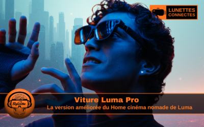 Viture Luma Pro : l’écran XR nomade qui voit grand