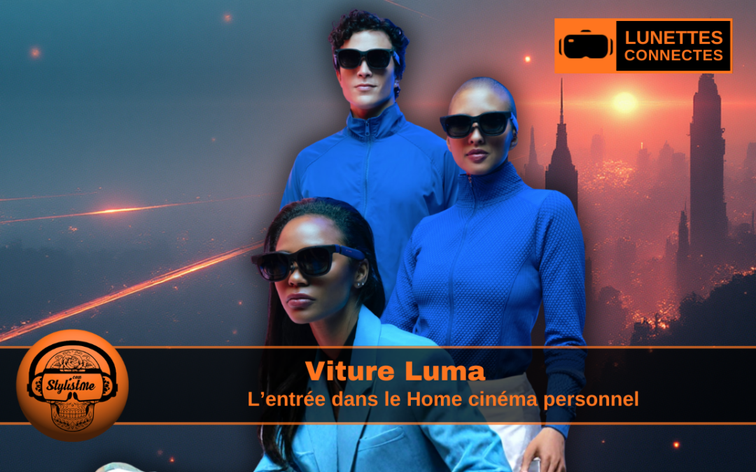 Viture Luma : lunettes pour un home cinéma abordable