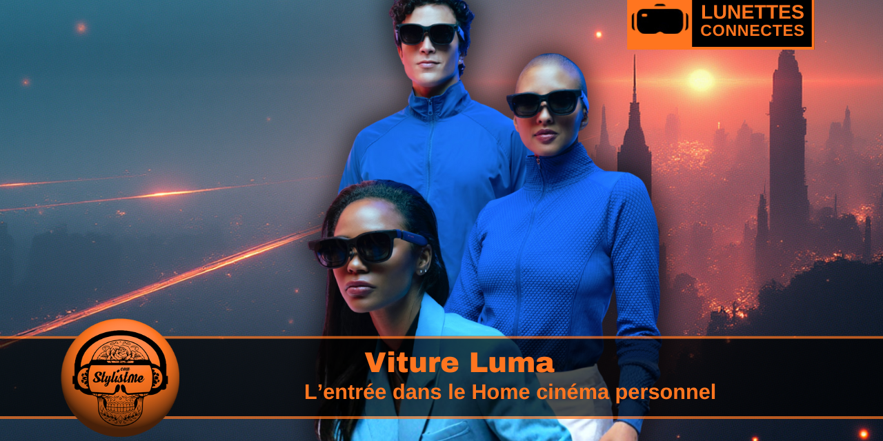 Viture Luma : lunettes pour un home cinéma abordable