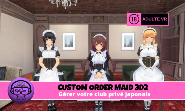 CUSTOM ORDER MAID gérer votre club japonais très particulier en VR