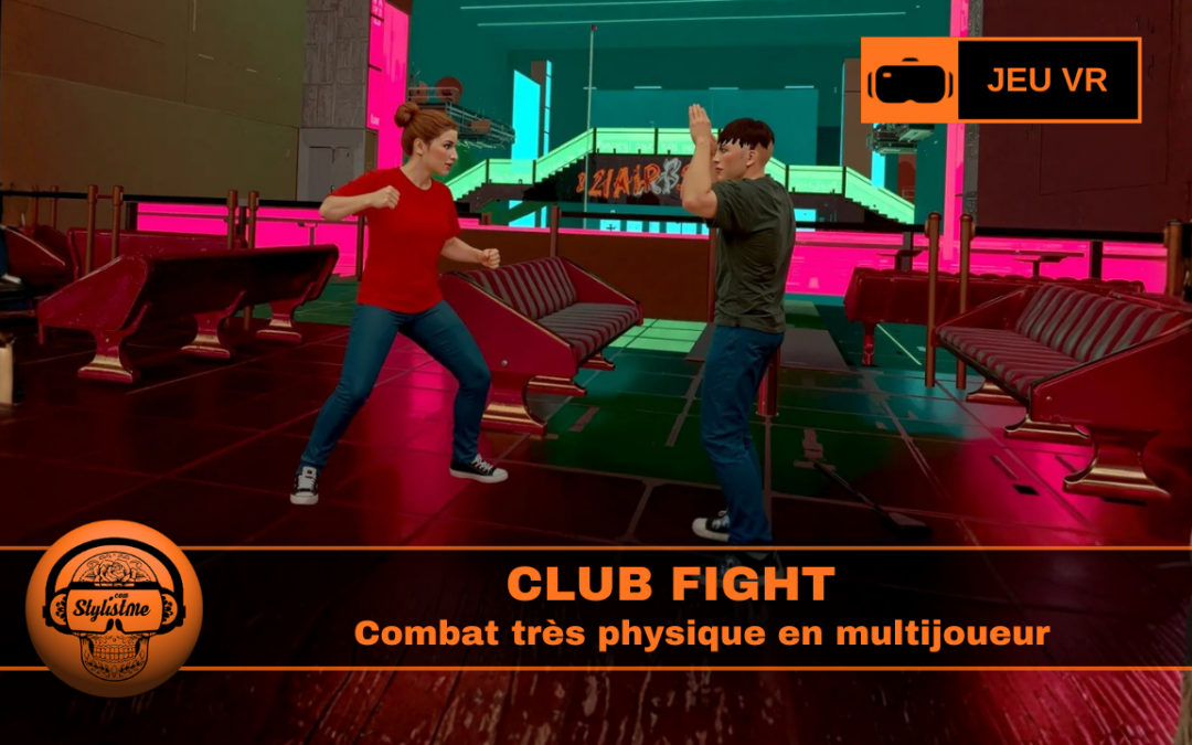 Club Fight : découvrez l&rsquo;expérience multijoueur immersive et physique pleine action