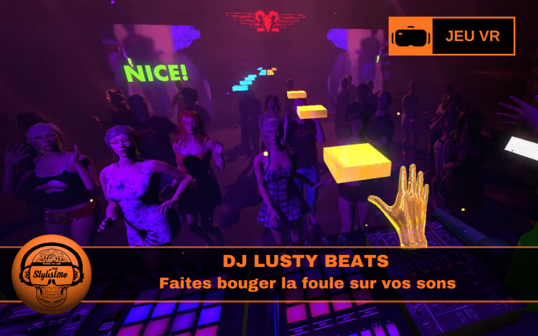DJ Lusty Beats : faites danser la foule sur vos sons