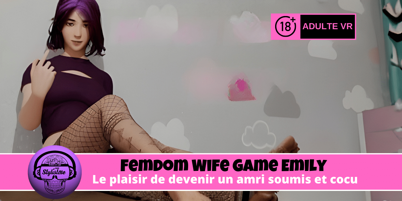 Femdom Wife Game Emily VR cocu et soumis en couple