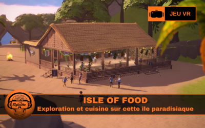 Isle of Food, jeu PC VR de cuisine et exploration immersive