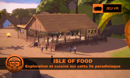 Isle of Food, jeu PC VR de cuisine et exploration immersive