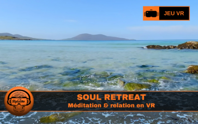 Soul Retreat : méditer en réel avec votre Meta Quest