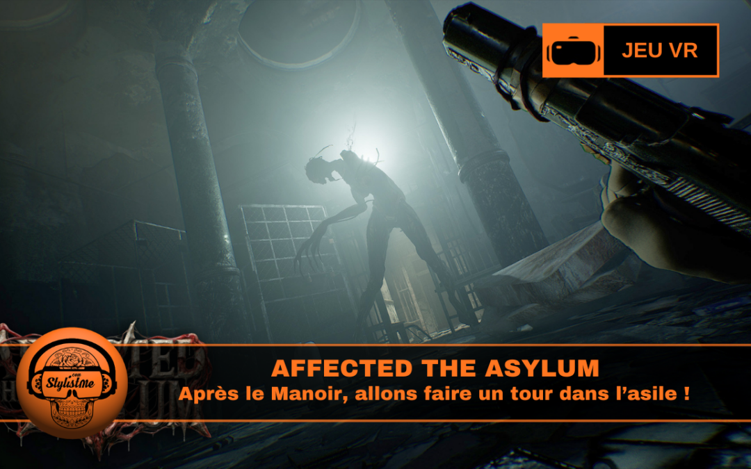 AFFECTED The Asylum dans un asile VR