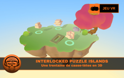 Interlocked Puzzle Islands : du pure puzzles 3D Quest & PC VR