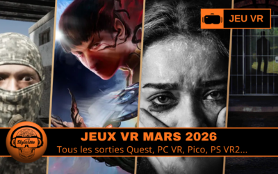Jeux VR Mars 2026 : plus de 30 sorties annoncées