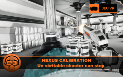 Nexus Calibration : shooter VR technique à maîtriser