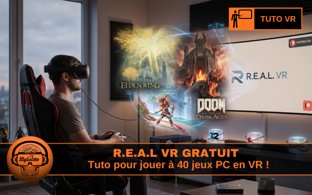 REAL VR gratuit : 40 jeux PC AAA en VR grâce à  Luke Ross