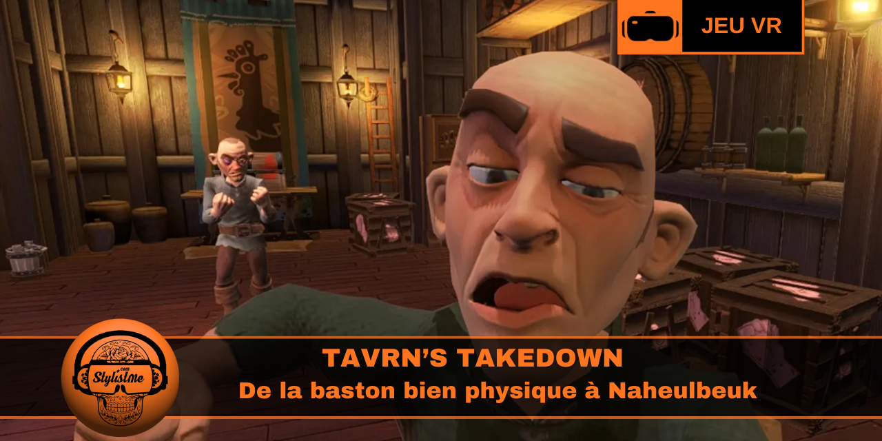 TaVRn&rsquo;s Takedown : baston et bière à Naheulbeuk