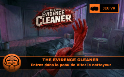 The Evidence Cleaner : Victor le nettoyeur en VR !
