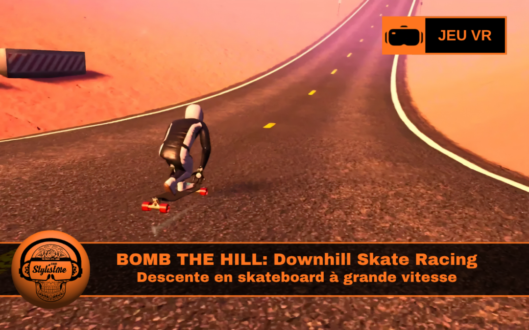 Bomb the Hill VR : downhill skate sur Meta Quest