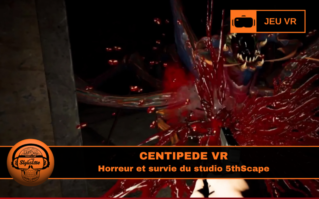 Centipede VR jeu VR coopératif pour fans d&rsquo;horreur et survie