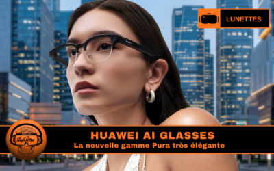 Huawei Pura :  lunettes connectées caméra et IA sous HarmonyOS