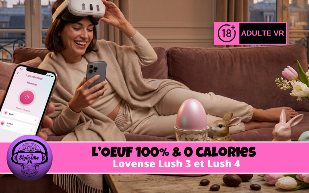 Lovense Lush : l&rsquo;oeuf de Pacques qui donne du plaisir sans grossir !