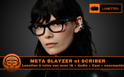 Meta Blayzer et Scriber : les lunettes de vue connectées légères