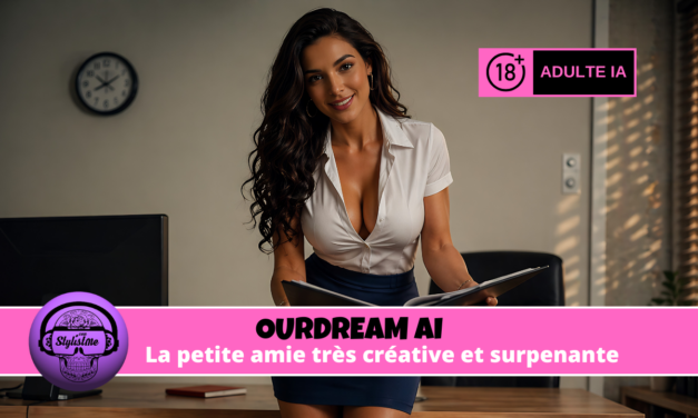 OurDream AI : Plus réaliste qu&rsquo;une vraie petite amie ? Mon verdict sans tabou