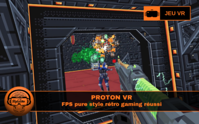 Proton VR : FPS rétro gaming qui tire fort
