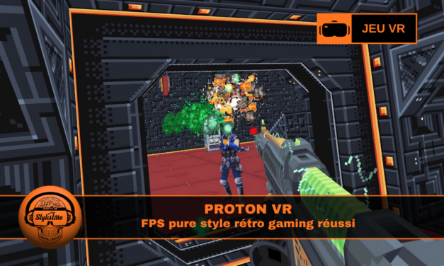 Proton VR : FPS rétro gaming qui tire fort