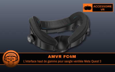 AMVR FC4M : l&rsquo;interface faciale la plus premium et technique