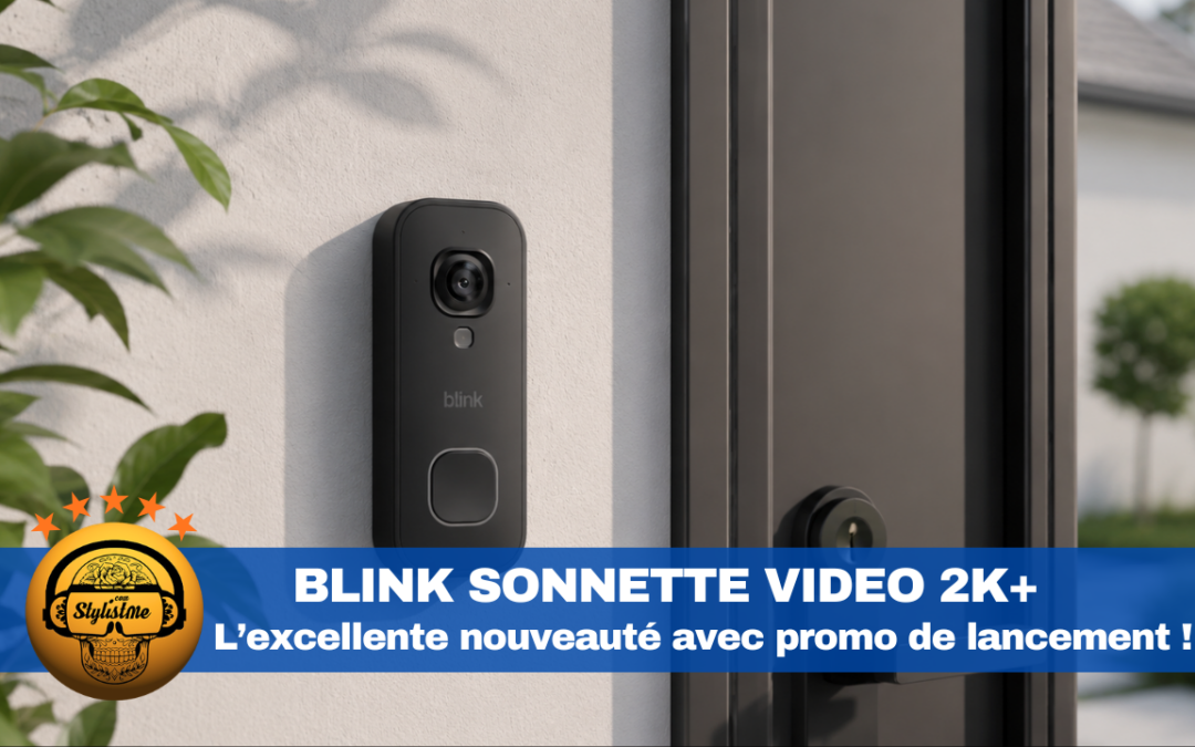 Blink Sonnette vidéo 2K+ modèles 2026 avec ou sans fil