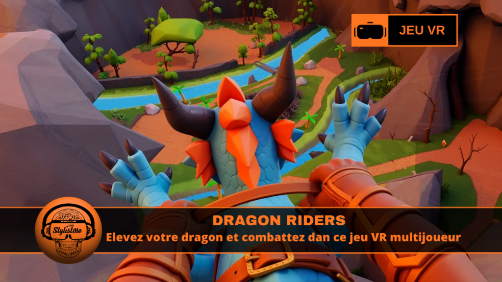 Dragon Riders élever un dragon et combattre en VR multijoueur