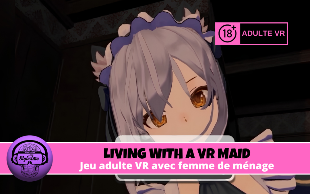 Living With a VR Maid simulation VR relation et personnalisation