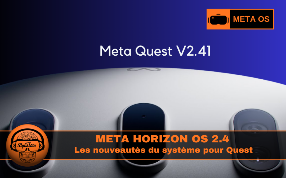 Meta Quest version 2.4 : les nouveautés de la mise à jour