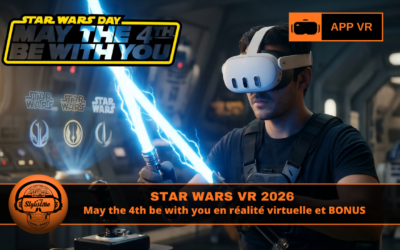 Star Wars VR 2026 May the 4th en réalité virtuelle