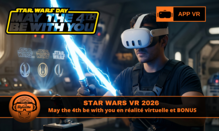Star Wars VR 2026 May the 4th en réalité virtuelle