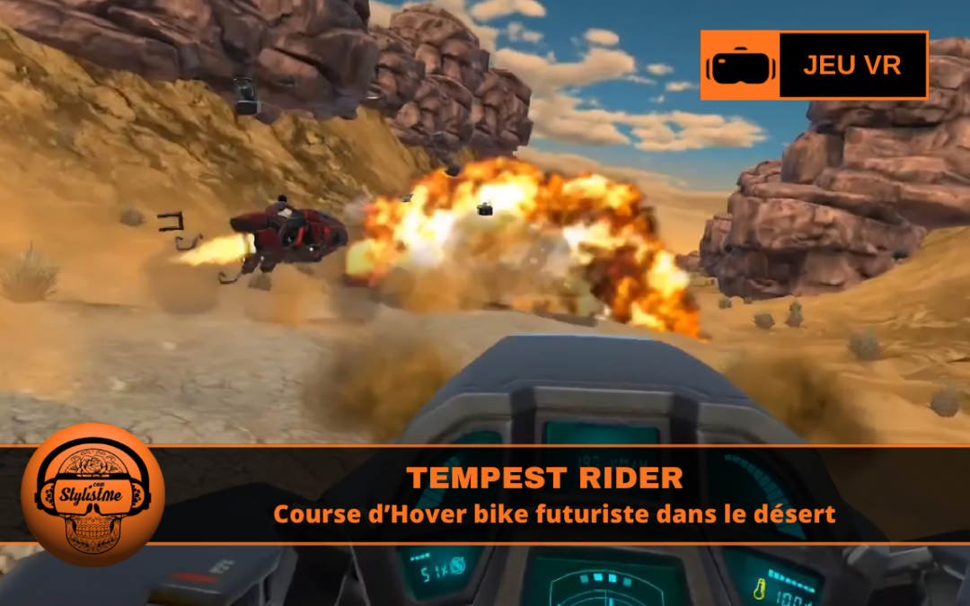 Tempest Rider hover bike et vitesse extrême en VR