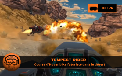 Tempest Rider hover bike et vitesse extrême en VR