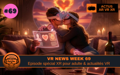 VR News Week 69 : épisode spécial  sur la VR Adulte (matériel, Immersion et contenus)