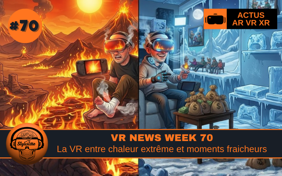 VR News Week 70 : coups de chaud sur la VR et solution fraicheur