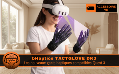 bHaptics TactGlove DK3 : le gant VR tactile nouvelle génération
