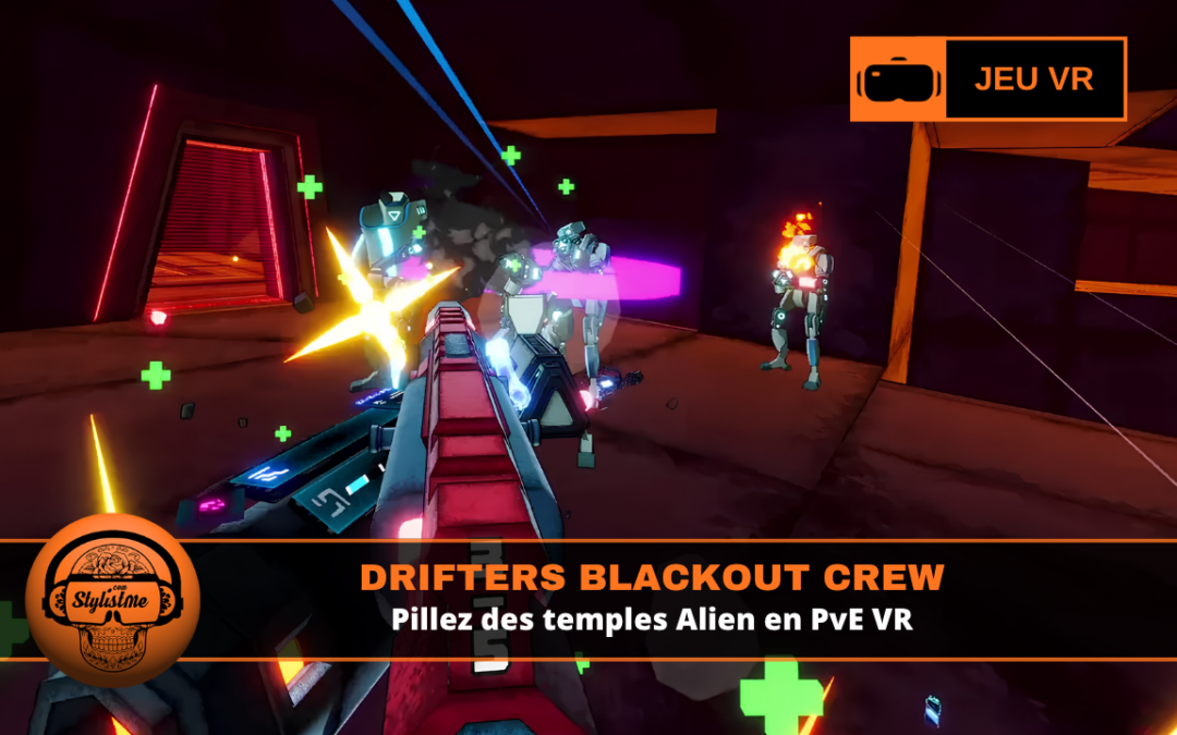 Drifters Blackout Crew : co-op extraction shooter VR
