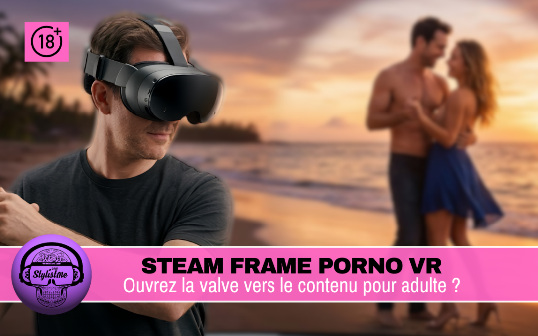 Porno VR Steam Frame : ouvrez la Valve du plaisir