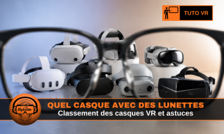 Quel casque VR pour porteurs de lunettes ?