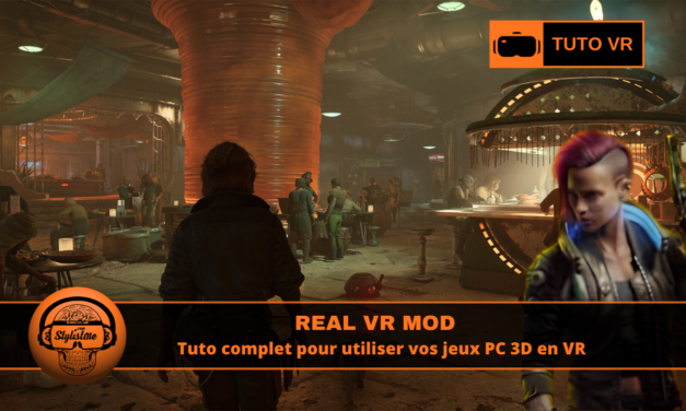 REAL VR Tuto : transformez vos jeux PC flat en VR