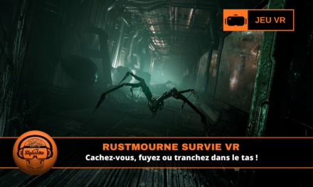 Rustmourne VR survie SF : cachez-vous, fuyez ou tranchez