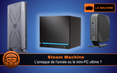 Steam Machine à plus de 1 000 € : L&rsquo;arnaque de l&rsquo;année ou le mini-PC ultime ?