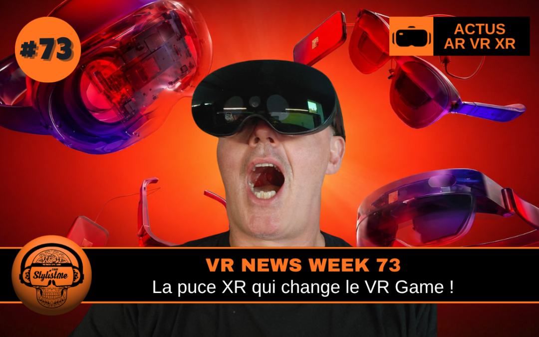 VR News Week 73 : 5 nouveaux produits VR + 2 accessoires + 30 jeux VR