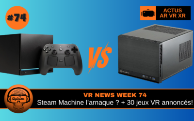 VR News Week 74 : Steam Machine arnaque géniale ? Promos sur la VR et nouveautés VR Games Showcase