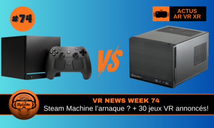 VR News Week 74 : Steam Machine arnaque géniale ? Promos sur la VR et nouveautés VR Games Showcase
