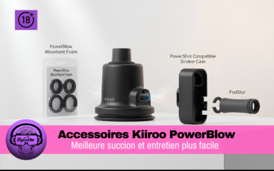 Accessoires Kiiroo PowerBlow : améliorer la succion et l’entretien