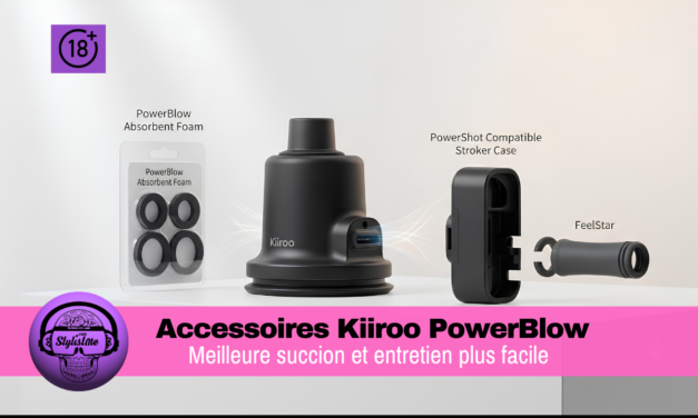 Accessoires Kiiroo PowerBlow : améliorer la succion et l’entretien