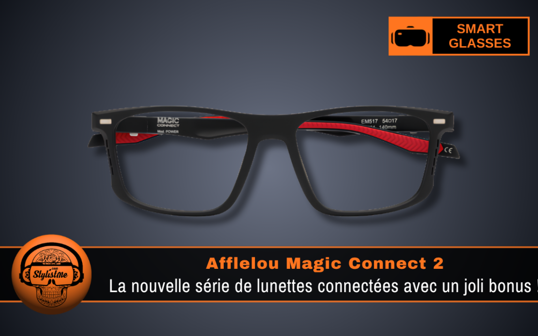 Afflelou Magic Connect V2 : la deuxième génération améliorée, même prix